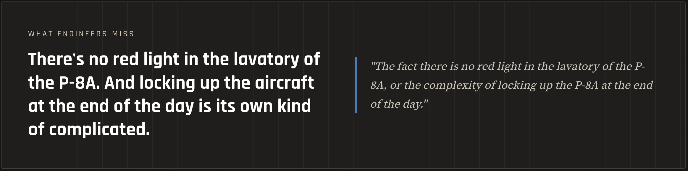 Two-column banner: left side shows bold white text stating, "There's no red light in the lavatory of the P-8A..." with a small caption "WHAT ENGINEERS MISS" above; right side features an italic quote separated by a blue vertical rule.